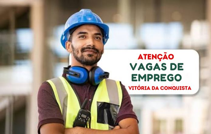 Vagas de emprego em Vitória da Conquista. Oportunidades em várias áreas.